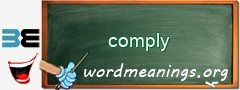 WordMeaning blackboard for comply